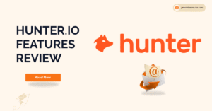 Read more about the article Email Hunter.io – Best & Ultimate Hunter.io Features Review (2025): Email Checker & MailTracker